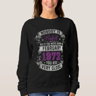 Sudadera Nobody Is Perfect But If You Were Born In February