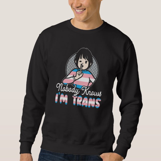 Sudadera Nobody Knows I'm Trans Rainbow Pride LGBTQ Transge (Anverso)