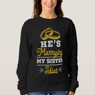 Sudadera Noche de Soltero de Hombres Se Casa con Mi Hermana