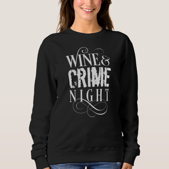 Sudadera Noche del vino y el crimen - crimen divertido y ve (Anverso)