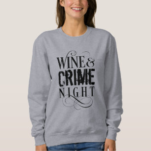 Sudadera Noche del vino y el crimen - divertido verdadero c
