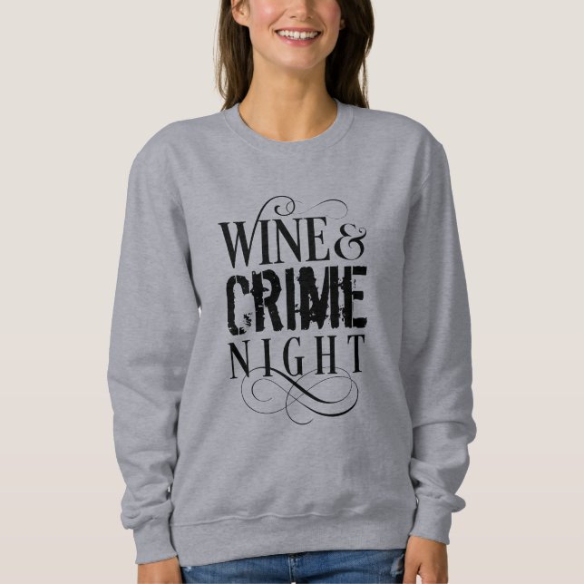 Sudadera Noche del vino y el crimen - divertido verdadero c (Anverso)