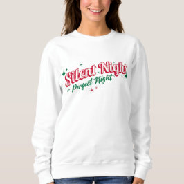 Sudadera "Noche silenciosa = noche perfecta" - festivo y ac
