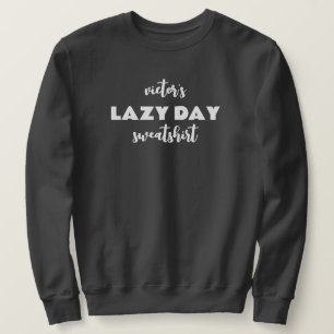 Sudadera Nombra personalizada Lazy Day Sweatshirt