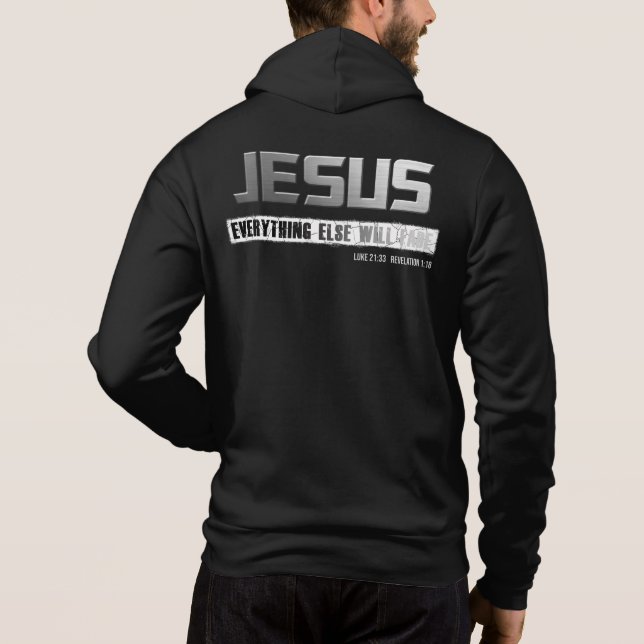 Sudadera Nombre cristiano JESUS Todo lo demás se desvanecer (Reverso)
