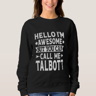 Sudadera Nombre de pila de Talbott Llámame Talbott Familia 