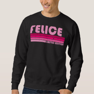 Sudadera Nombre FELICE Personalizado Retro Vintage 80s 90s 