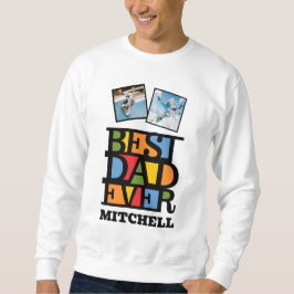 Sudadera Nombre personalizado y 2 fotos mejor que nunca