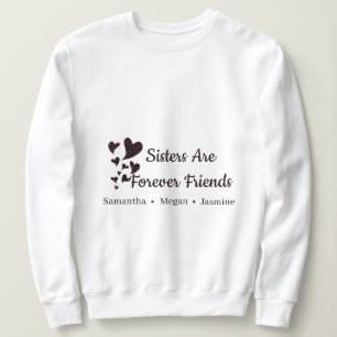 Sudadera Nombres de hermanas BFF Amigas para siempre