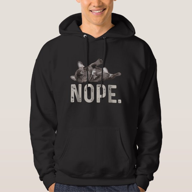 Sudadera Nope Lazy Bulldog francés Perro Lover Regalo (Anverso)
