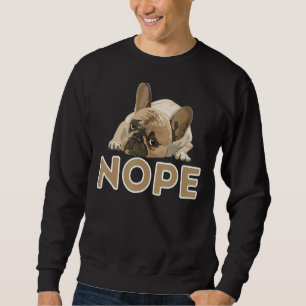 Sudadera Nope Lazy Frenchie Funny Bulldog francés Perro Lov