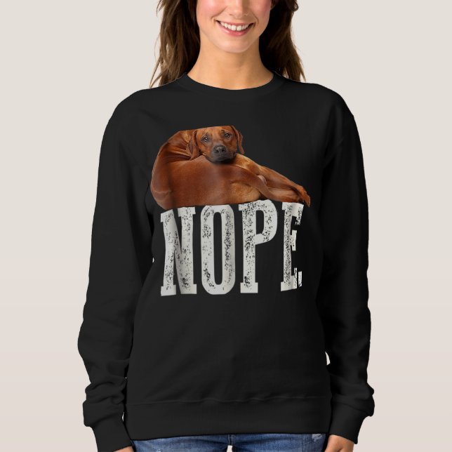 Sudadera Nope Lazy Rhodesian Ridgeback Dog Lover Tee (Anverso)