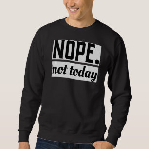 Sudadera Nope Today Cute Animal Lazy Guay