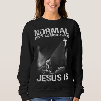 Sudadera Normal Isn Coming Back Jesus Is I Bible Verse 1