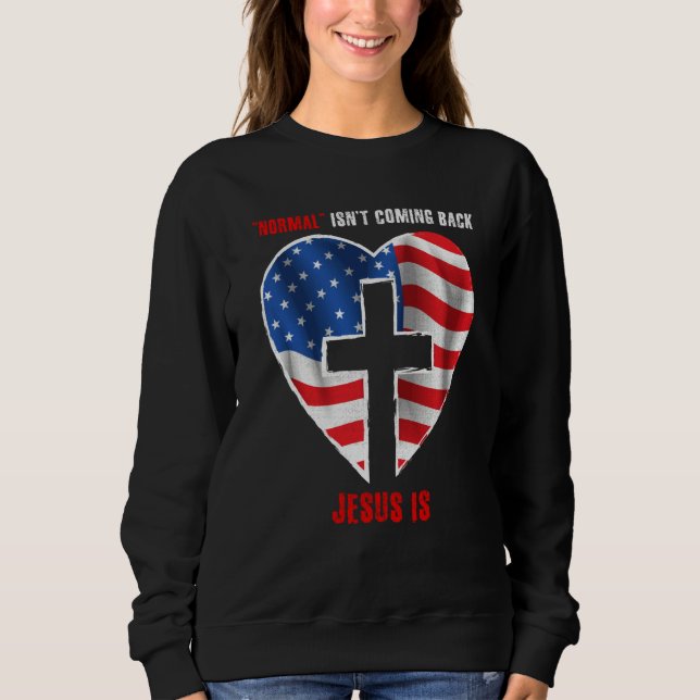 Sudadera Normal Isn't Coming Back But Jesus Is Revelation 1 (Anverso)