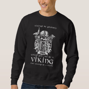 Sudadera Nórtate Dios Odin Siempre Sé Tú Mismo A Menos Que
