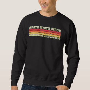 Sudadera NORTH MYRTLE BEACH Funny City Home Roots Gits Long