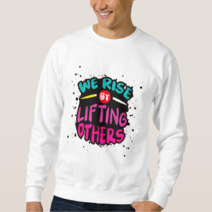 Sudadera Nos elevamos al levantar a otros - Inspirador