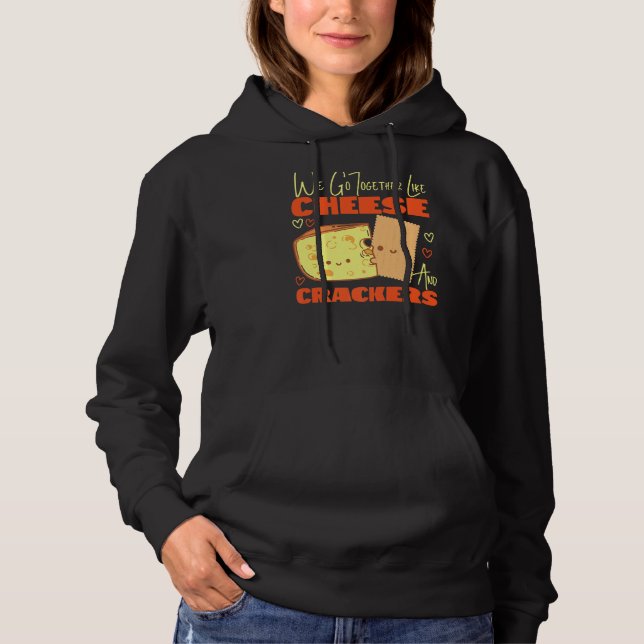 Sudadera Nos Juntamos Como Queso Y Crackers (Anverso)