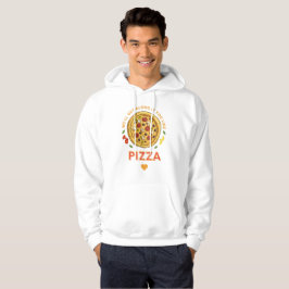 Sudadera Nos llevaremos bien si te gusta la pizza eslogan