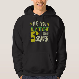 Sudadera Nos Vemos Más Tarde El 5° Grader El Último Día Del