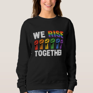 Sudadera Nosotros nos levantamos juntos Bisexual Gay Transg