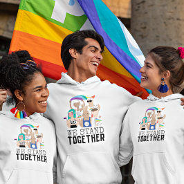Sudadera Nosotros nos mantenemos juntos Orgullo Gente LGBTQ