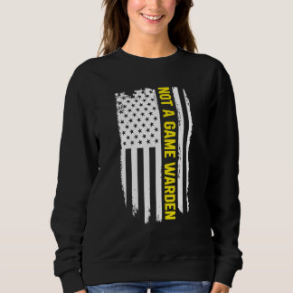 Sudadera Not A Game Warden American Flag