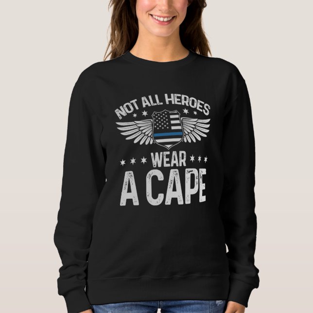 Sudadera Not All Heroes Wear A Cape Police Officer Blue Lin (Anverso)