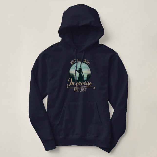 Sudadera Not All Who Improvise Are Lost (Diseño del anverso)