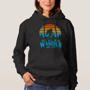 Sudadera Not All Who Wander are Lost   Bigfoot Retro Design