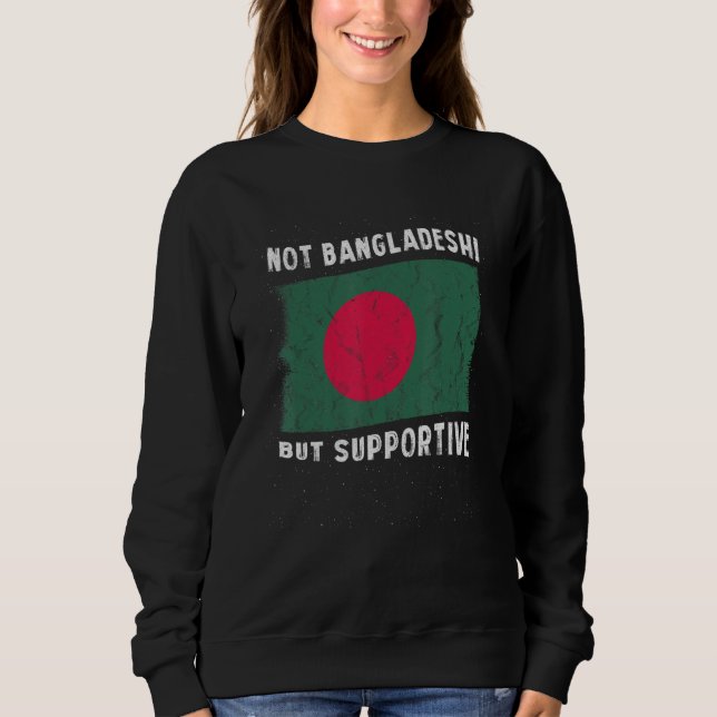 Sudadera Not Bangladeshi But Supportive National Flag Inspi (Anverso)