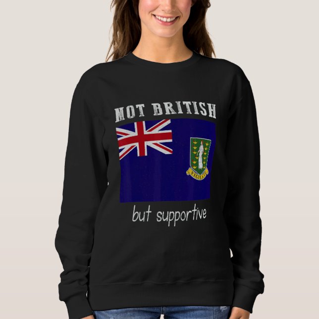 Sudadera Not British But Supportive British Virgin Islands (Anverso)