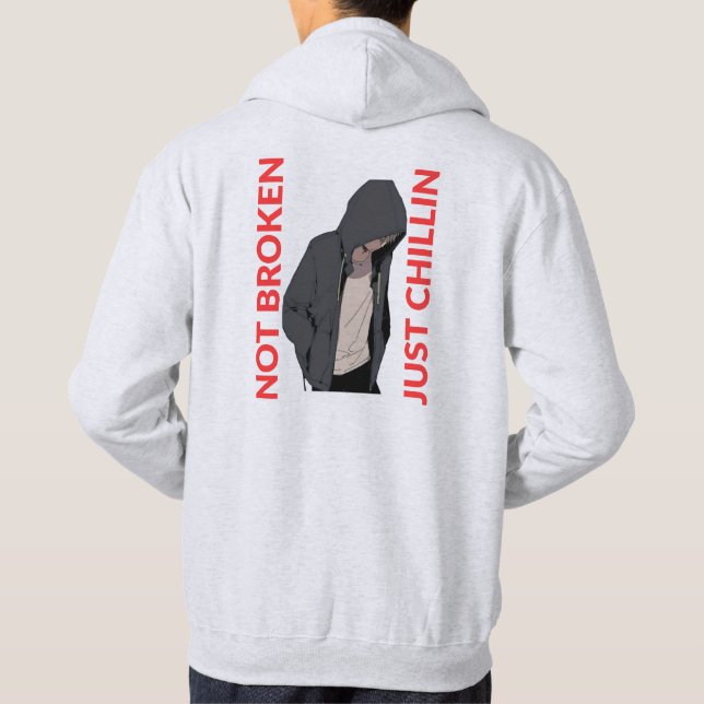 Sudadera Not Broken. Just Chillin – Cool and Funny Design (Reverso)