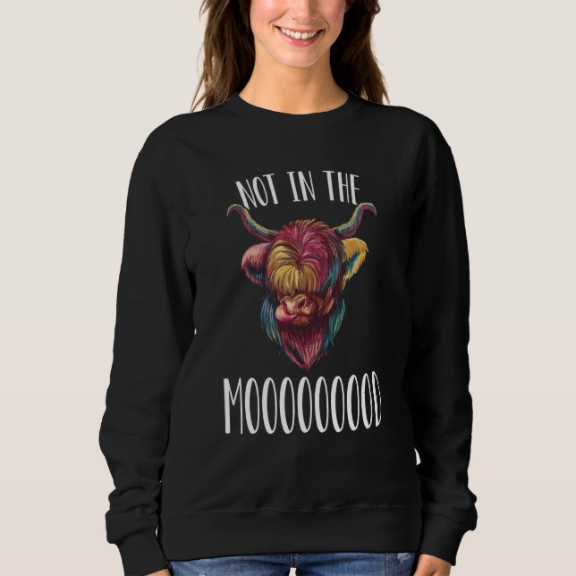 Sudadera Not In The Mooooooood Highland Cow Scotland (Anverso)