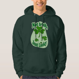 Sudadera Not Irish Just Lucky St Patrick’s Day - moletom
