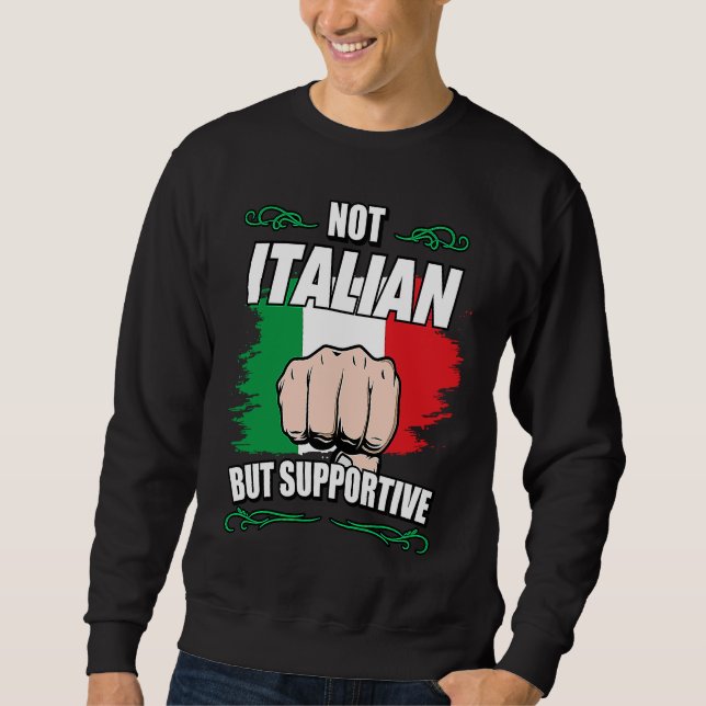Sudadera Not Italian But Supportive Travel Tourist Italian  (Anverso)