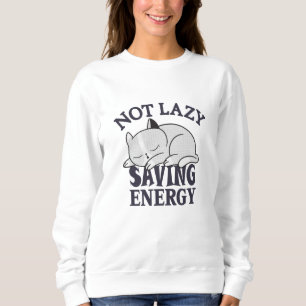Sudadera Not lazy, Saving Energy Cat