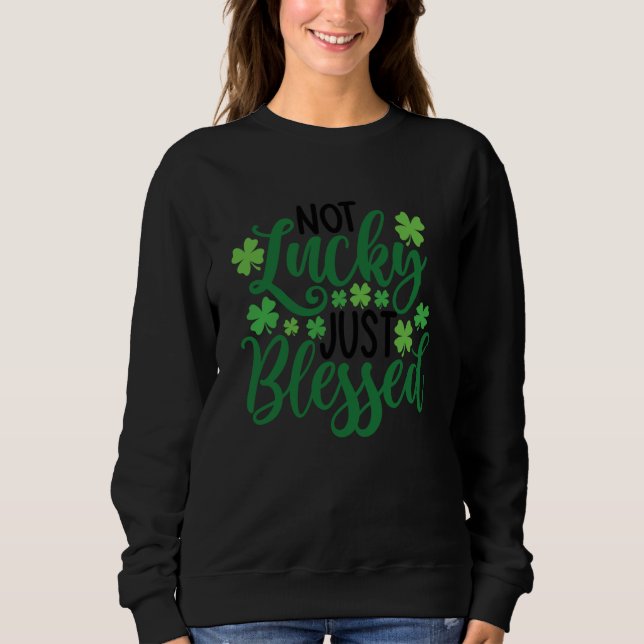 Sudadera Not Lucky Just Blessed Shamrock C  2 (Anverso)