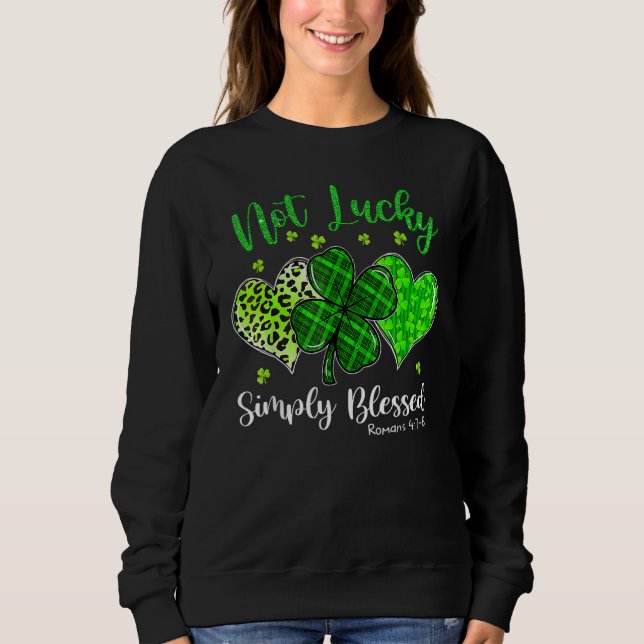 Sudadera Not Lucky Simply Blessed Christian Shamrock St Pat (Anverso)
