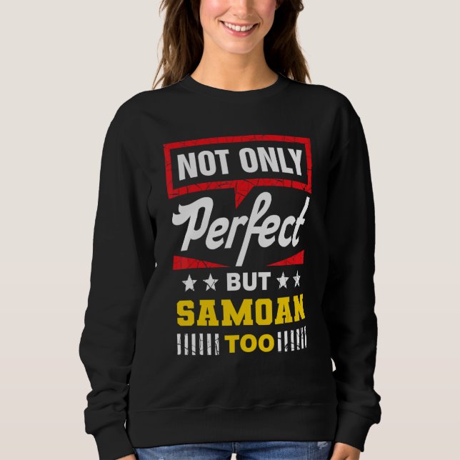 Sudadera Not Only Perfect But Samoan Too   Samoa Humor (Anverso)