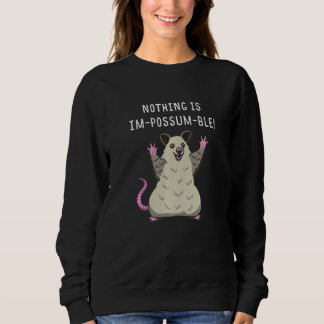 Sudadera Nothing Is Im possum Ble Possum Whisperer Animal J