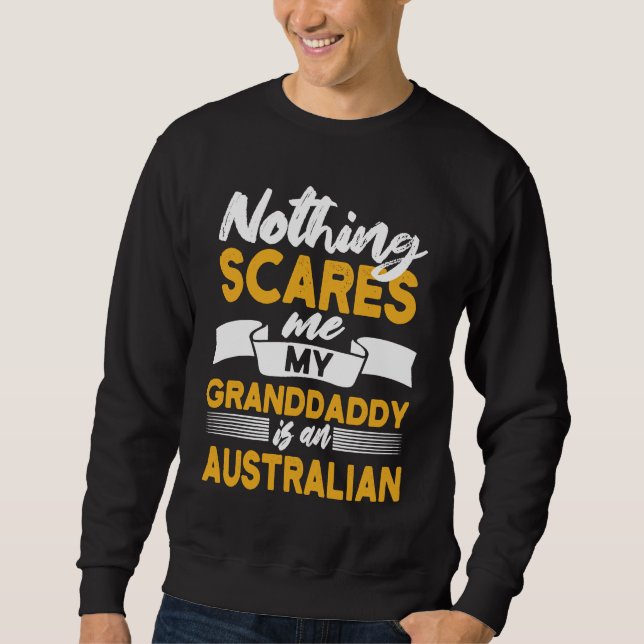 Sudadera Nothing Scares Me My Granddaddy Is Australian (Anverso)