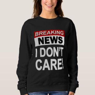 Sudadera Noticias curiosas que no me importan Sarcasm Sarcá