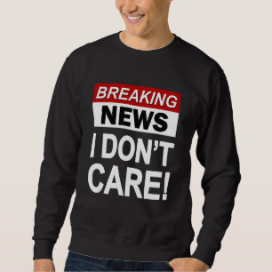 Sudadera Noticias curiosas que no me importan Sarcasm Sarcá