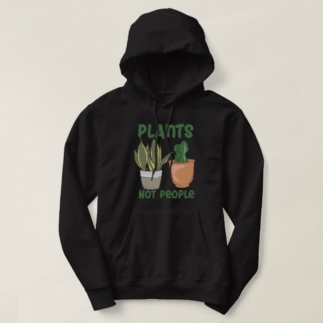 Sudadera Novedad de plantas no de jardineros de personas (Diseño del anverso)
