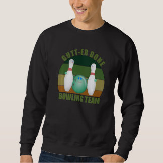 Sudadera Novelty Funny Ten Pin Bowlers Team Gutt-er Done Bo
