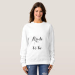 Sudadera Novia a ser fiesta nupcial de Bachelorette de la<br><div class="desc">Diseñado para que la novia sea,  parezca elegante y elegante.</div>