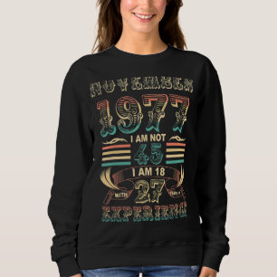 Sudadera Noviembre de 1977 No tengo 45, tengo 18 años y 27 