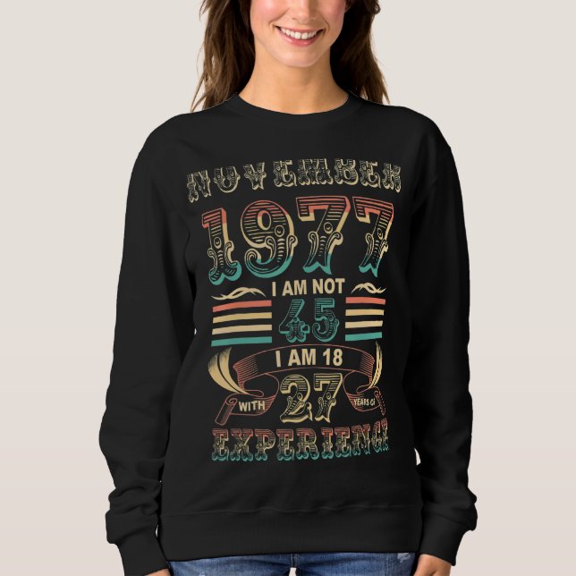 Sudadera Noviembre de 1977 No tengo 45, tengo 18 años y 27  (Anverso)